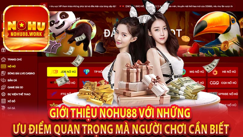 Giới thiệu nohu88 với những ưu điểm quan trọng mà người chơi cần biết