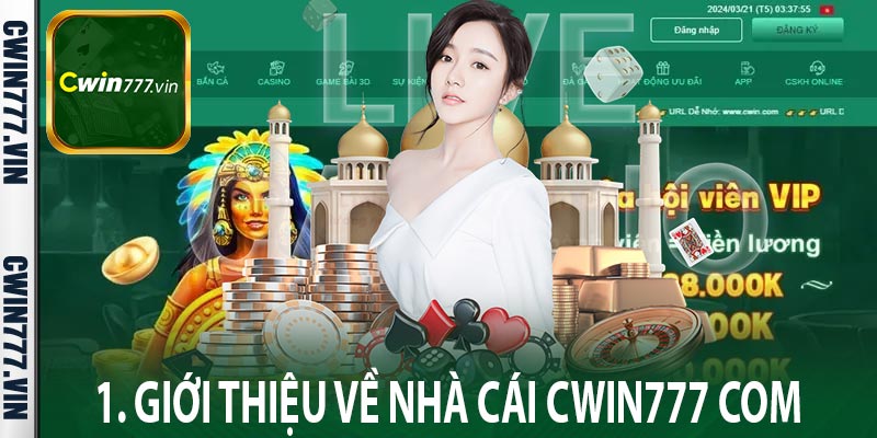 1. Giới thiệu về nhà cái Cwin777 com